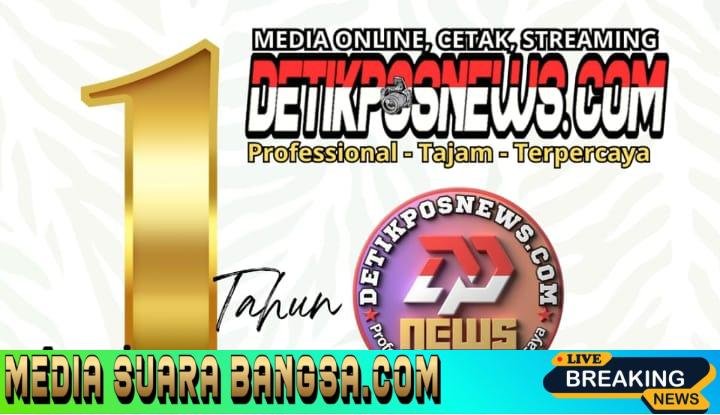 Detikposnews.com Rayakan Ulang Tahun ke-1, Komitmen Hadirkan Informasi Cepat dan Berimbang