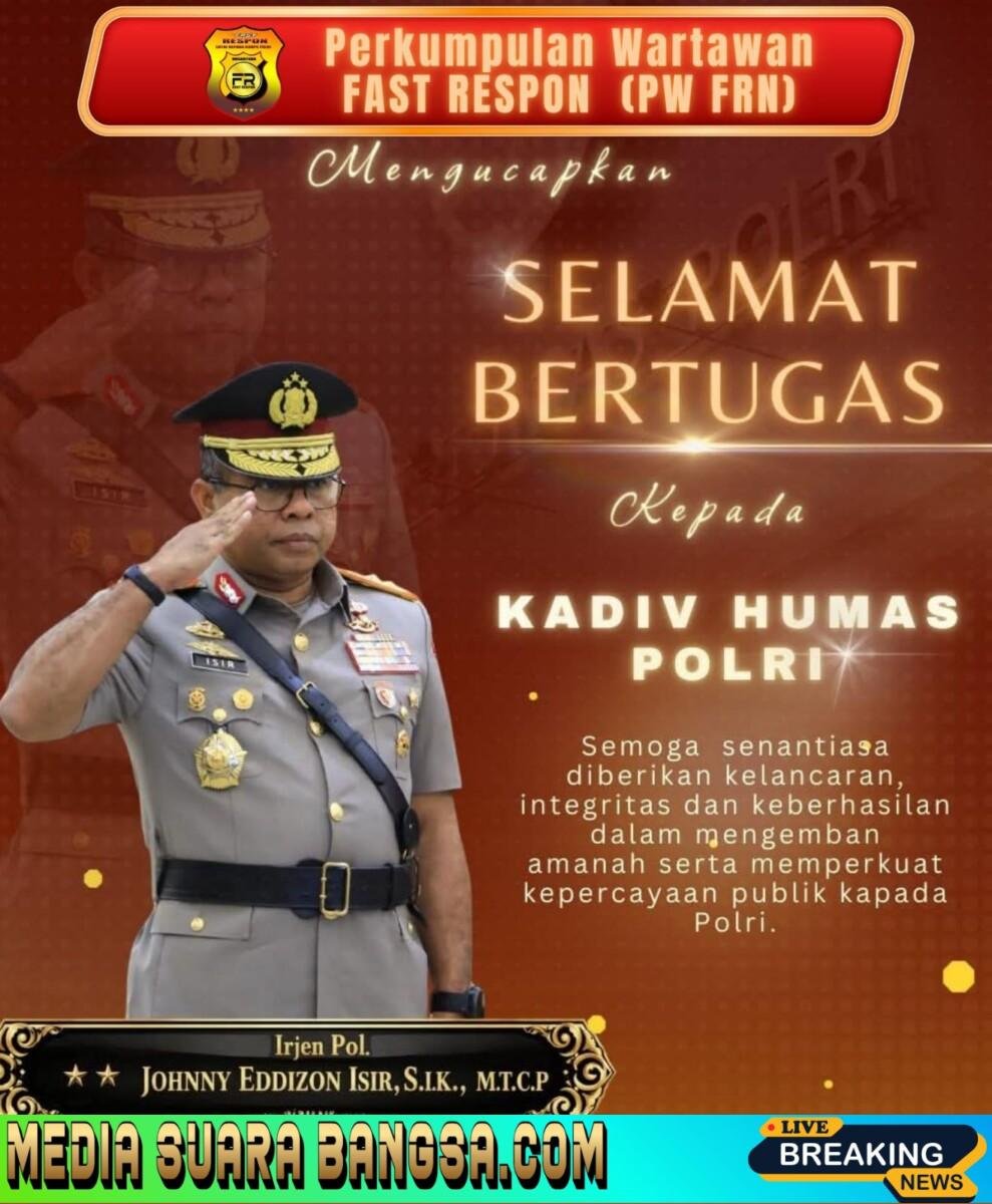 Ketua Umum PW-FRN Agus Flores Ucapkan Selamat Bertugas kepada Irjen Pol. Johnny Edizzon Isir di Jabatan Baru Sebagai Kadivhumas Polri
