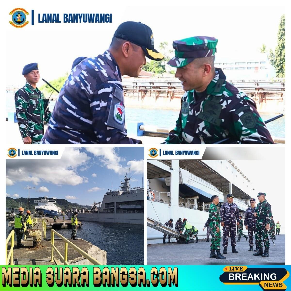 LANAL BANYUWANGI SAMBUT KEDATANGAN KRI TELUK KUPANG-519 SIAP AMANKAN MOBILITAS MASYARAKAT KETAPANG